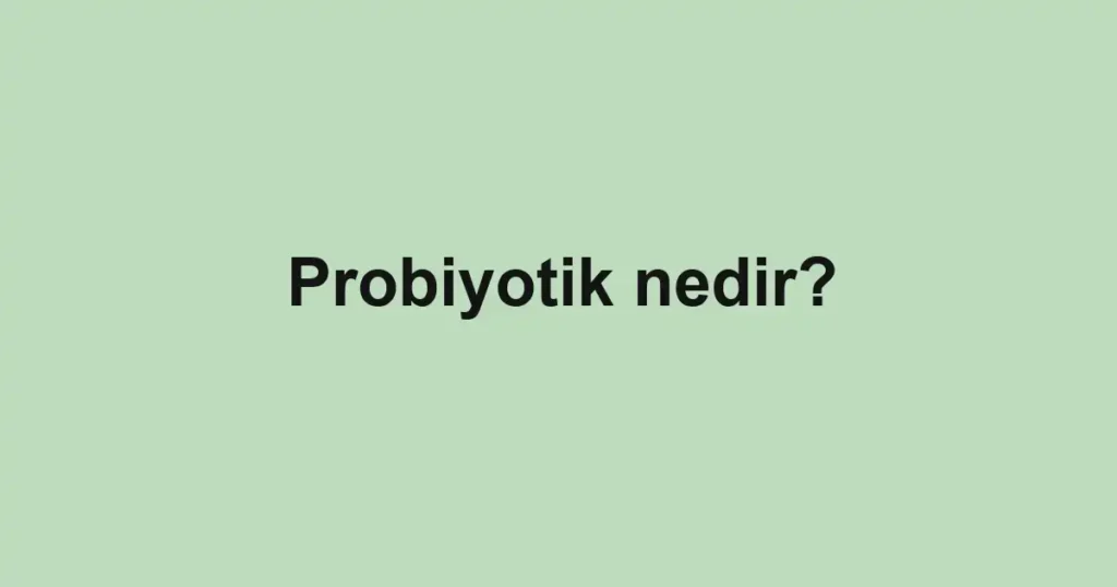 probiyotik-nedir